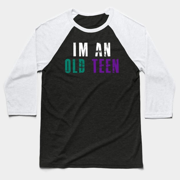 I'M AN OLD TEEN COLORFUL SENIORS - I'M YOUNG BY HEART Baseball T-Shirt by mangobanana